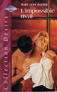 Livrenpoche : L'impossible rival - Mary Lynn Baxter - Livre
