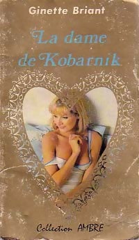 Livrenpoche : La dame de Kobarnik - Ginette Briant - Livre