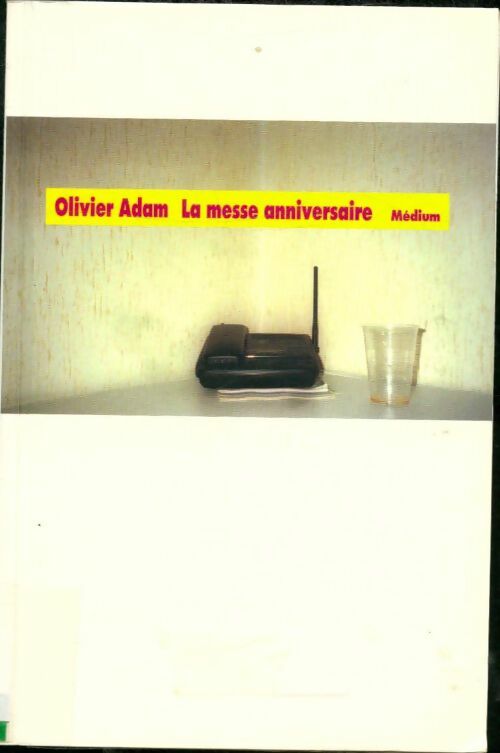 Livrenpoche : La messe anniversaire - Olivier Adam - Livre