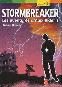 Livrenpoche : Les aventures d'Alex Rider Tome I : Stormbreaker - Anthony Horowitz - Livre
