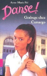 Livrenpoche : Danse ! Tome XXXI : Grabuge chez Camargo - Anne-Marie Pol - Livre