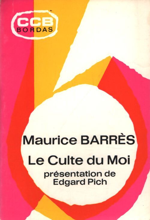 Le culte du moi - Maurice Barrès - Livre