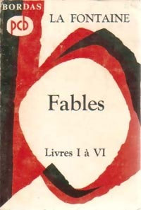 Fables (Livres I à VI) - Jean De La Fontaine -  Classiques Bordas - Livre