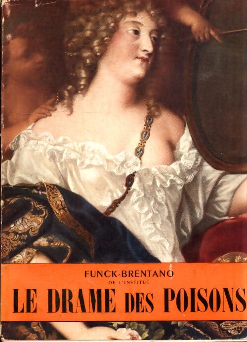 Le drame des poisons - Frantz Funck-Brentano - Livre