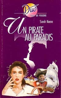 Un pirate au paradis - Sarah Keene -  Duo, Série Coup de Foudre - Livre