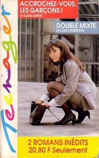 Livrenpoche : Accrochez-vous, les garçons ! / Double mixte - Elaine Arthur, Carol Robertson - Livre