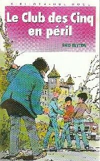 Livrenpoche : Le club des cinq en péril - Enid Blyton - Livre