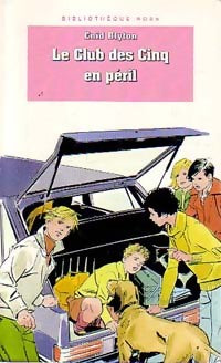 Livrenpoche : Le club des cinq en péril - Enid Blyton - Livre