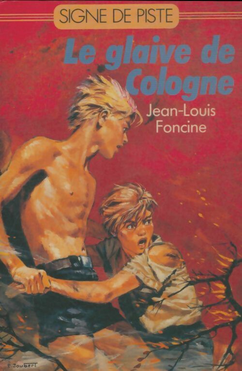 Livrenpoche : Le glaive de Cologne - Jean-Louis Foncine - Livre