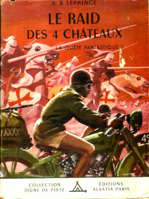 Livrenpoche : La quête fantastique Tome I : Le raid des quatre châteaux - X.B. Leprince - Livre