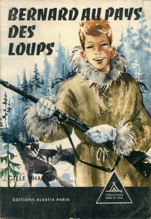 Bernard au pays des loups - Gille Phalbrey - Livre