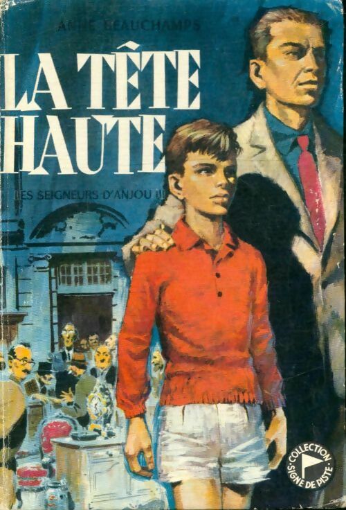 Livrenpoche : Seigneurs d'Anjou Tome III : La tête haute - Anne Beauchamps - Livre