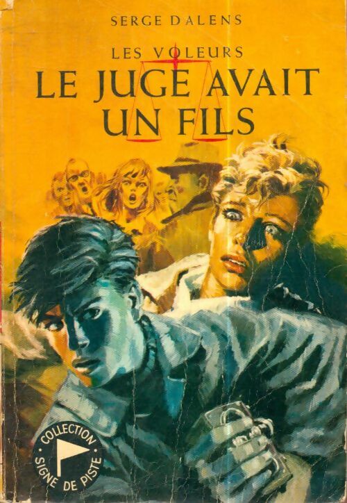 Livrenpoche : Les voleurs Tome II : Le juge avait un fils - Serge Dalens - Livre