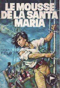 Livrenpoche : Le mousse de la Santa Maria - Frédéric Feld - Livre