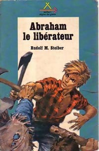 Livrenpoche : Abraham le libérateur - Rudolf M. Stoïber - Livre