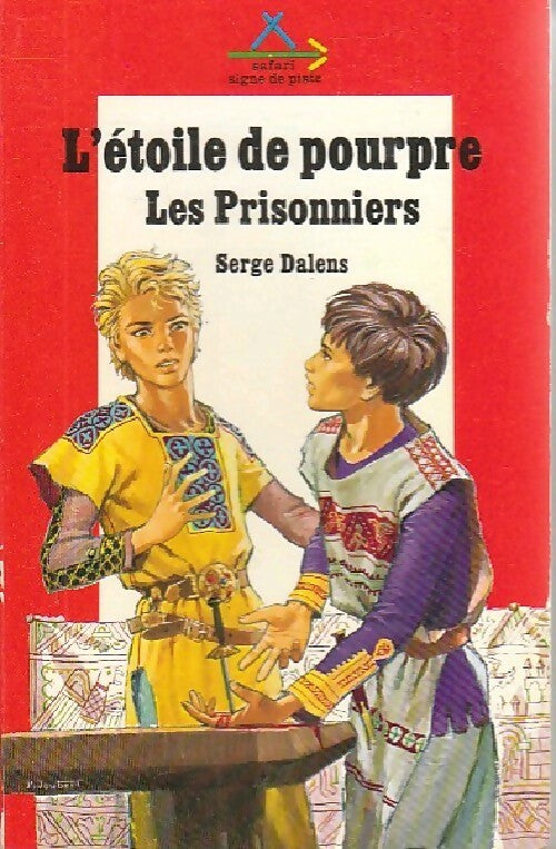 L'étoile de pourpre Tome I : Les prisonniers - Serge Dalens - Livre