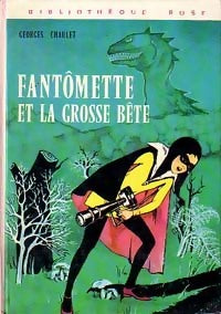 Livrenpoche : Fantômette et la grosse bête - Georges Chaulet - Livre
