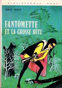 Fantômette et la grosse bête - Georges Chaulet -  Bibliothèque rose (3ème série) - Livre