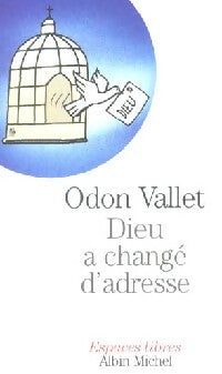 Dieu a changé d'adresse - Odon Vallet -  Espaces libres - Livre