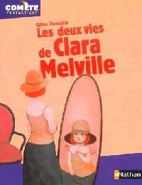 Les deux vies de Clara Melville - Gilles Fontaine -  Comète - Livre