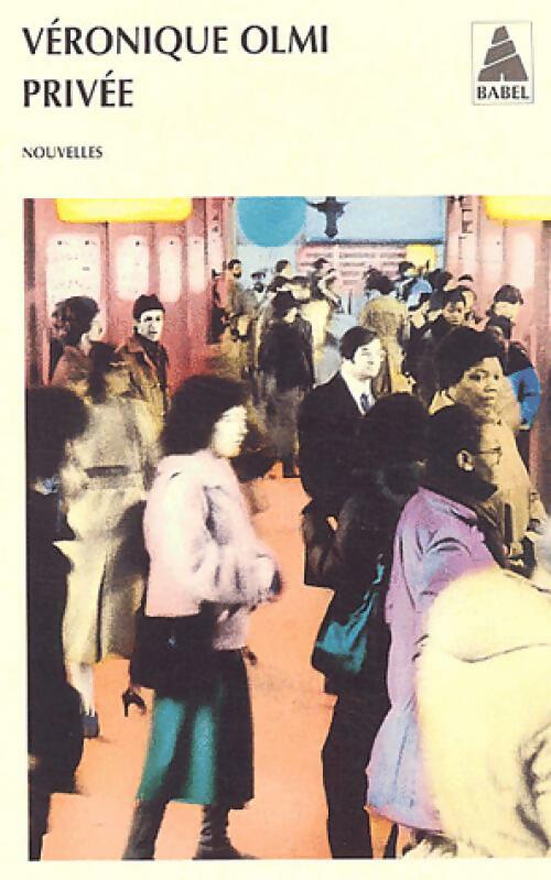 Livrenpoche : Privée - Véronique Olmi - Livre