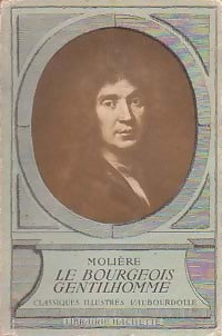 Le bourgeois gentilhomme - Molière ; Y. Bomati -  Classiques illustrés Vaubourdolle - Livre