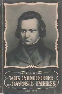 Voix intérieures / Les rayons & les ombres - Victor Hugo -  Victor Hugo - Livre