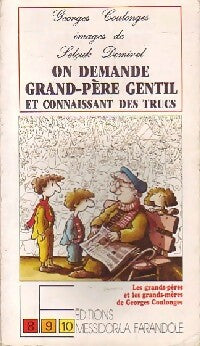 On demande grand-père gentil et connaissant des trucs - Georges Coulonges -  8-9-10 - Livre