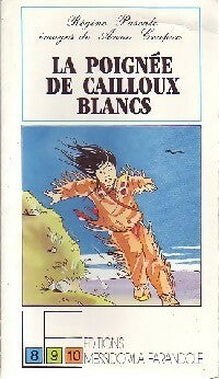 Livrenpoche : La poignée de cailloux blancs - Régine Pascale - Livre
