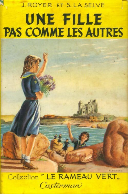 Une fille pas comme les autres - J. Royer ; S. La Selve -  Le rameau vert - Livre