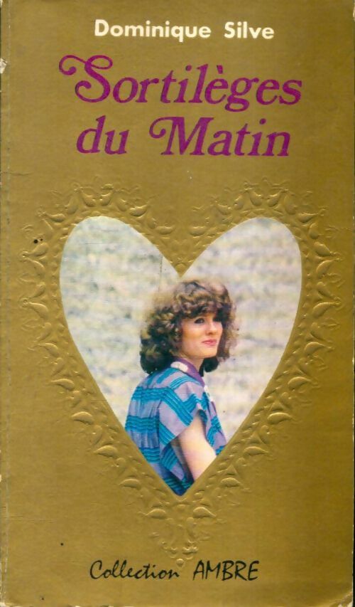 Livrenpoche : Sortilèges du matin - Dominique Silve - Livre