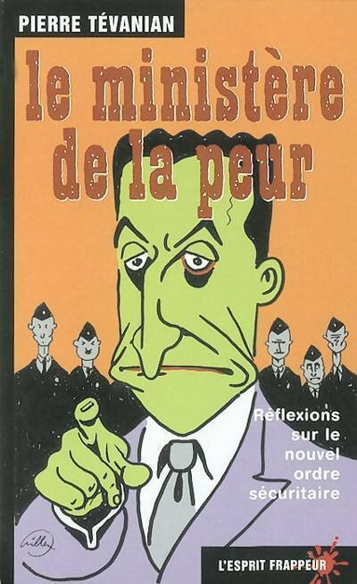 Livrenpoche : Le ministère de la peur : Réflexions sur le nouvel ordre sécuritaire - Pierre Tévanian - Livre