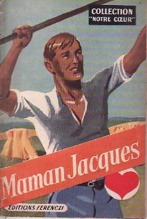 Maman Jacques - Georges Muriel -  Notre coeur - Livre