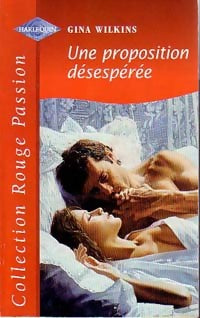 Livrenpoche : Une proposition désespérée - Gina Wilkins - Livre