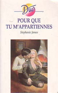 Livrenpoche : Pour que tu m'appartiennes - Stephanie James - Livre