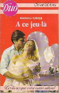 Livrenpoche : A ce jeu-là - Barbara Turner - Livre