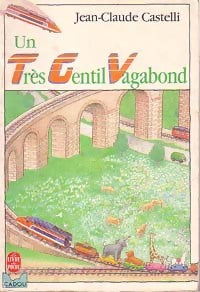 Livrenpoche : Un très gentil vagabond - Jean-Claude Castelli - Livre