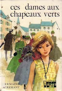 Livrenpoche : Ces dames aux chapeaux verts - Germaine Acremant - Livre