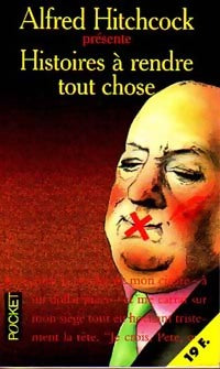 Livrenpoche : Histoires à rendre tout chose - Alfred Hitchcock - Livre