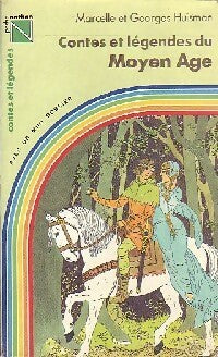 Livrenpoche : Contes et légendes du Moyen Age - Marcelle Huisman, Georges Huisman - Livre