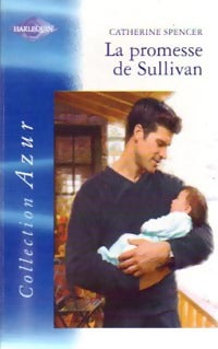 Livrenpoche : La promesse de Sullivan - Catherine Spencer - Livre