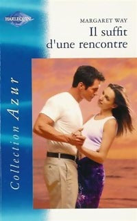 Livrenpoche : Il suffit d'une rencontre - Margaret Way - Livre