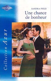 Livrenpoche : Une chance de bonheur - Sandra Field - Livre