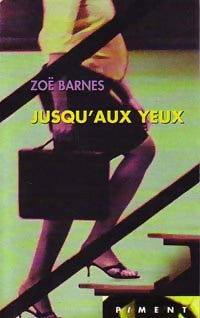 Livrenpoche : Jusqu'aux yeux - Zoë Barnes - Livre