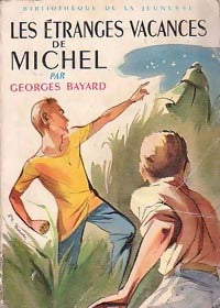 Livrenpoche : Les étranges vacances de Michel - Georges Bayard - Livre