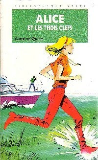 Livrenpoche : Alice et les trois clefs - Caroline Quine - Livre
