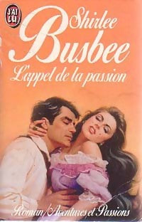 L'appel de la passion - Shirlee Busbee - Livre