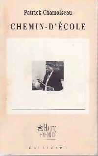 Livrenpoche : Chemin-d'école - Patrick Chamoiseau - Livre