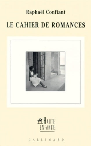 Livrenpoche : Le cahier de romances - Raphaël Confiant - Livre