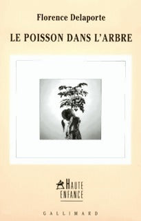 Livrenpoche : Le poisson dans l'arbre - Florence Delaporte - Livre